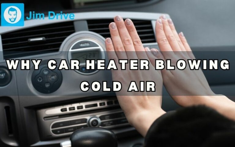 why car heater blowing cold air