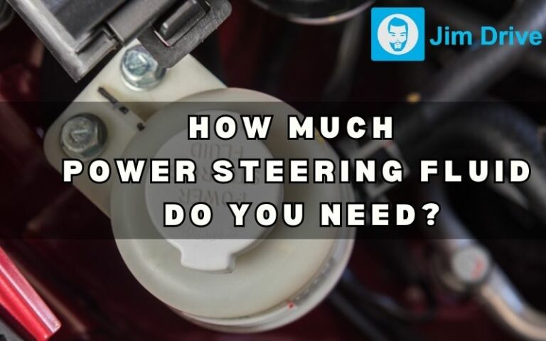 how much power steering fluid do u need