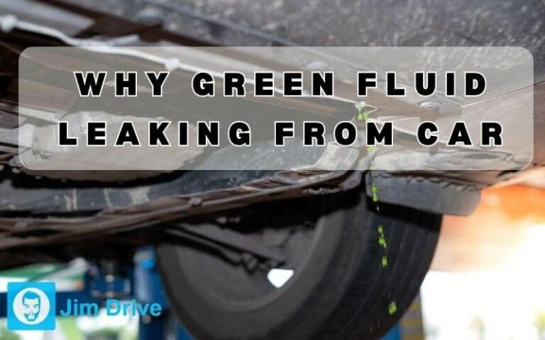 why green fluid leaking from car