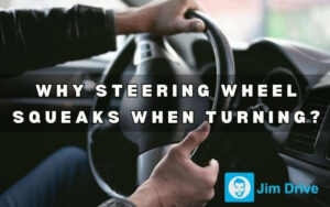 why steering wheel squeaks when turning
